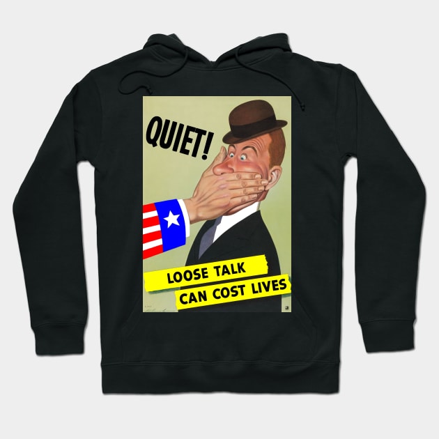 Loose talk World War 2 Hoodie by ZippyFraggle1